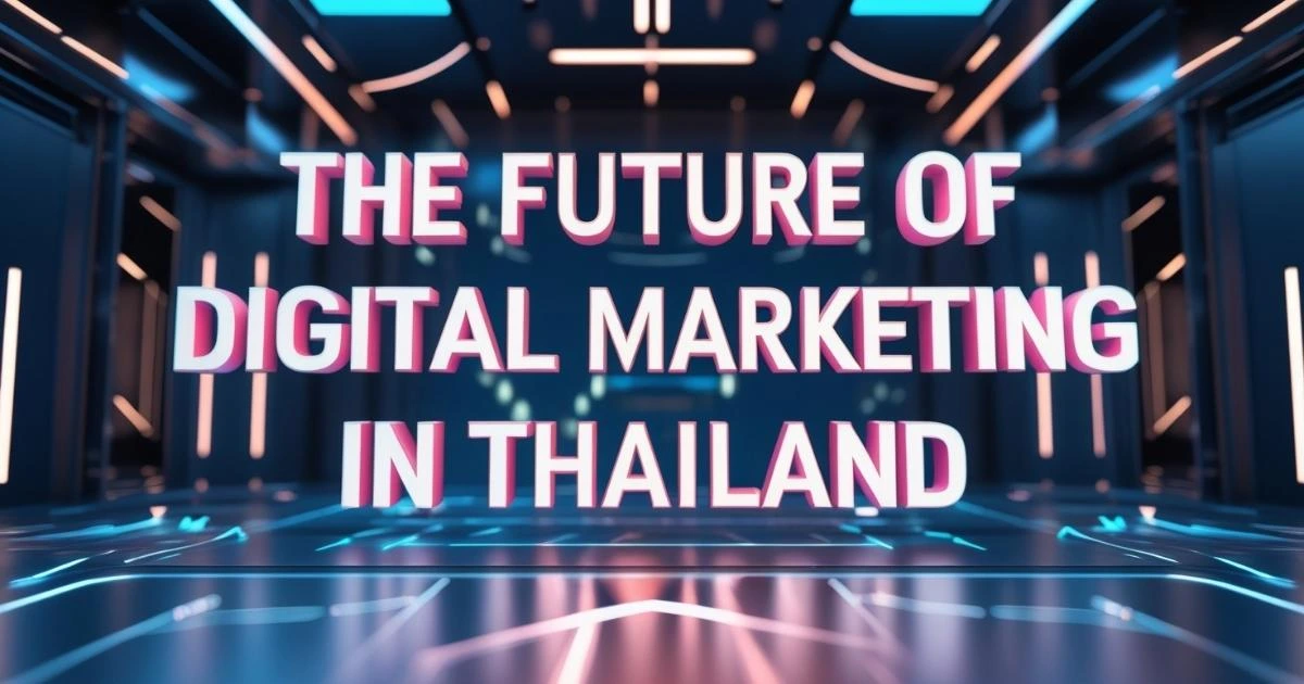 Futuristic digital marketing concept with neon text "The Future of Digital Marketing in Thailand.
