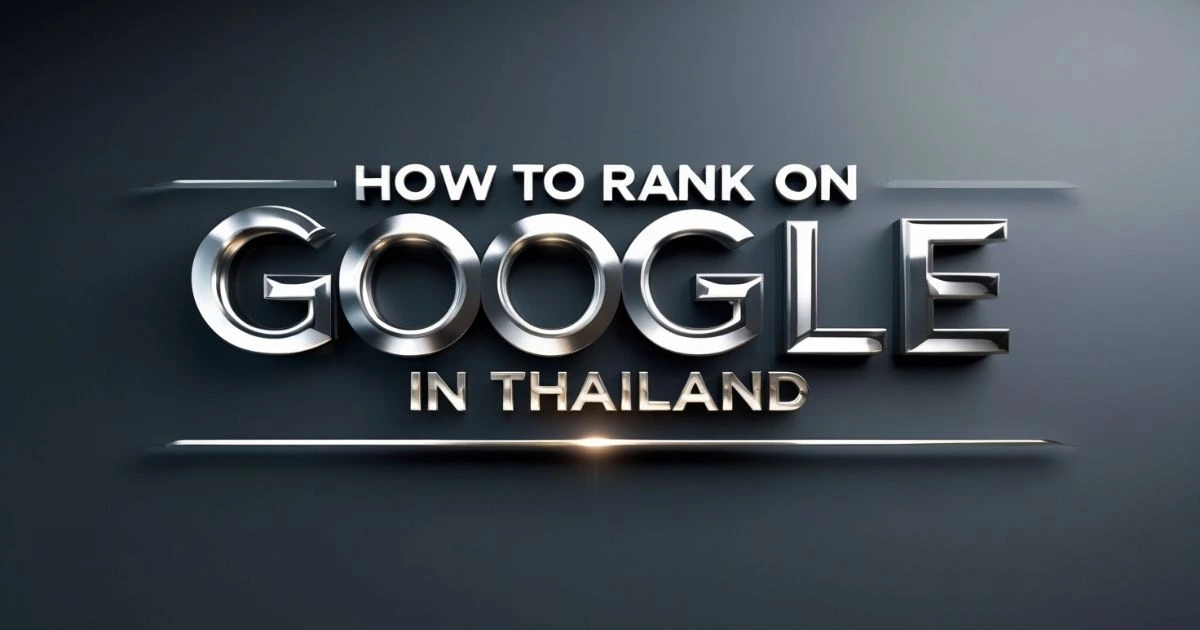 How to Rank on Google in Thailand