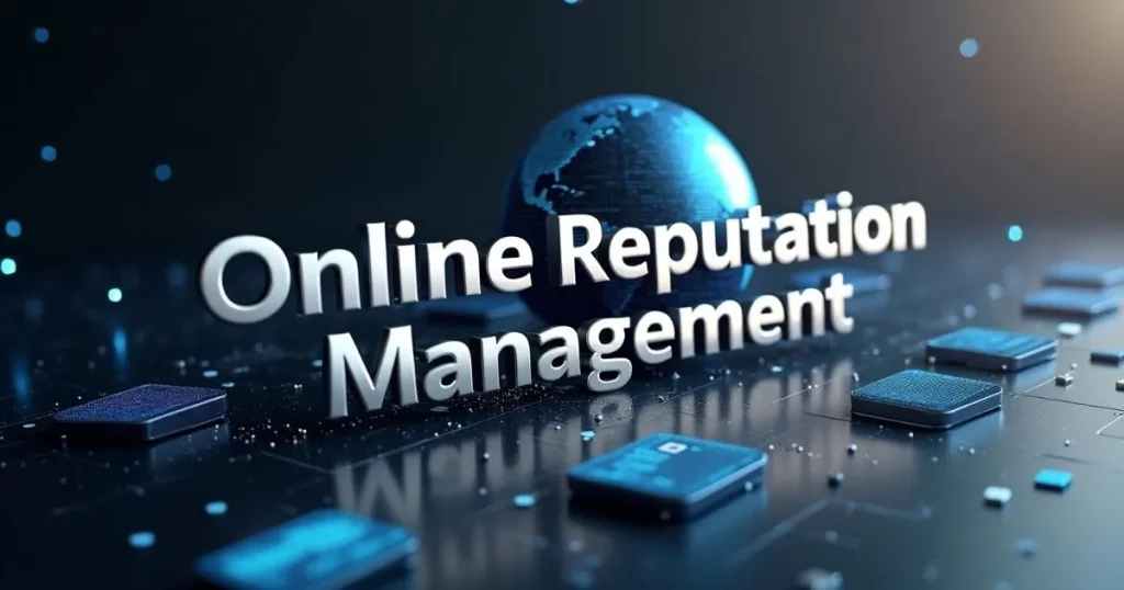 The Power of Personal Branding: How Entrepreneurs Can Stand Out Online 5 The words “Online Reputation Management” in 3D over a digital blue-globe background with floating devices.