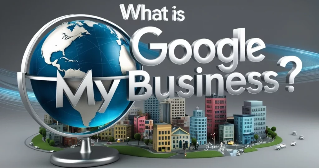 Globe and cityscape with “What is Google My Business?” headline